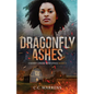 Dragonfly Ashes - Paperback