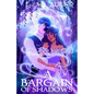 A Bargain of Shadows - Paperback
