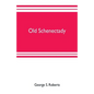 Old Schenectady - Paperback