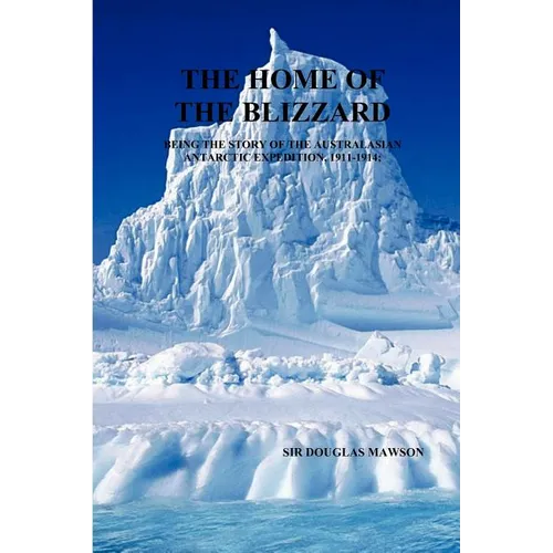 The Home of the Blizzard - Paperback