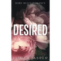 Desired: Dark BWWM Bully Romance - Hardcover