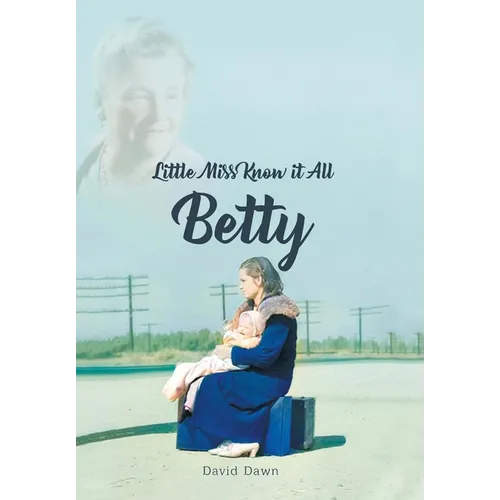 Little Miss Know It All - Betty - Hardcover