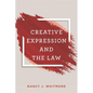 Creative Expression and the Law - Hardcover