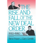 The Rise and Fall of the New Deal Order, 1930-1980 - Paperback