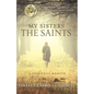 My Sisters the Saints: A Spiritual Memoir - Paperback