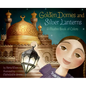 Golden Domes and Silver Lanterns: A Muslim Book of Colors - Board Book