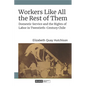 Workers Like All the Rest of Them: Domestic Service and the Rights of Labor in Twentieth-Century Chile - Paperback