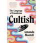 Cultish: The Language of Fanaticism - Paperback