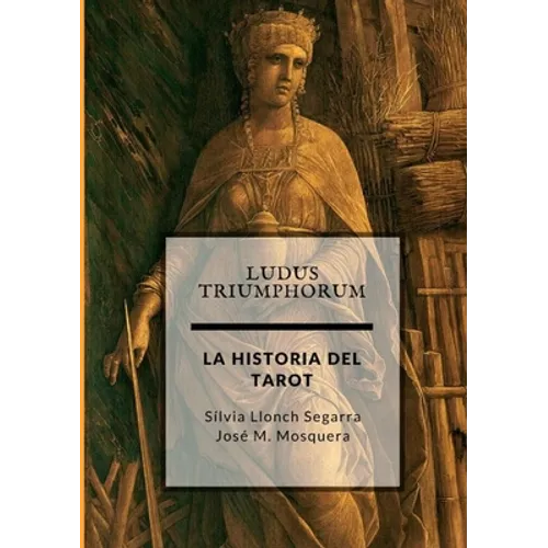 Ludus Triumphorum + LA HISTORIA DEL TAROT - Paperback