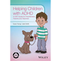 Helping Children with ADHD: A CBT Guide for Practitioners, Parents and Teachers - Paperback