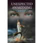 Unexpected Awakening: 22 Days at a Buddhist Monastery Freed Me from Abuse - Paperback