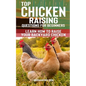 Top Chicken Raising Questions for Beginners: Learn How To Raise Your Backyard Chicken - Paperback