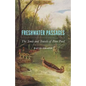 Freshwater Passages: The Trade and Travels of Peter Pond - Hardcover