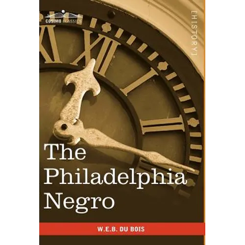 The Philadelphia Negro - Hardcover