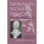 Moravian Women's Memoirs Spiritual Narratives, 1750-1820 - Paperback
