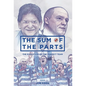 The Sum of the Parts: The Evolution of the Perfect Team - Hardcover