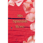 His Spanish Rose - Hardcover