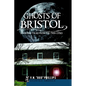 Ghosts of Bristol:: Haunting Tales from the Twin Cities - Paperback