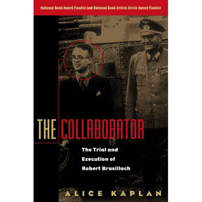 The Collaborator: The Trial and Execution of Robert Brasillach - Paperback