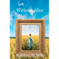Without Alice - Paperback