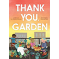 Thank You, Garden - Hardcover