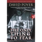 The Only Thing to Fear: A Novel of 1945 - Paperback