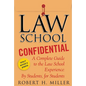 Law School Confidential: A Complete Guide to the Law School Experience: By Students, for Students - Paperback