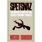 Spetsnaz: The Inside Story of the Soviet Special Forces - Paperback