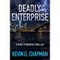 Deadly Enterprise: A Mike Stoneman Thriller - Paperback