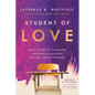 Student of Love: Your Guide to Discover, Uncover, and Recover Healthy Relationships - Hardcover