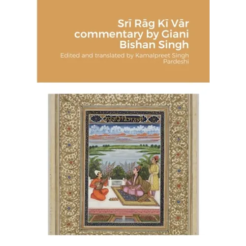 Srī Rāg Kī Vār commentary by Giani Bishan Singh - Paperback
