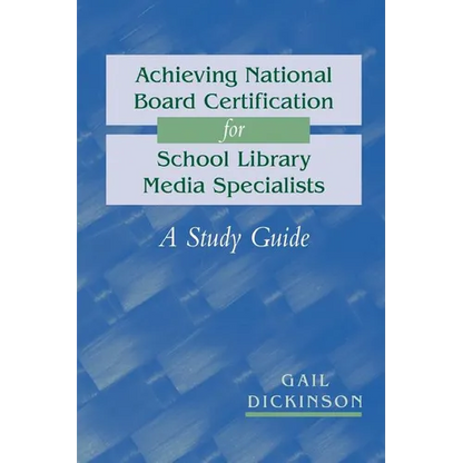 Achieving National Board Certification for School Library Media Specialists: A Study Guide - Paperback