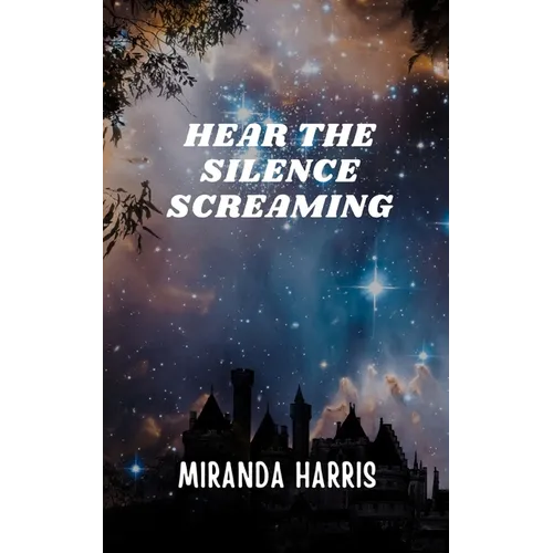 Hear the Silence Screaming - Paperback
