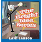 The Bright Idea Series - Hardcover