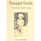 Damaged Goods: A True Story of Adoption, Music, People & Choices - Paperback