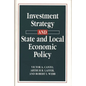 Investment Strategy and State and Local Economic Policy - Hardcover