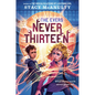 Never Thirteen - Hardcover