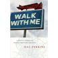 Walk with Me: A Biblical Journey in Making Christlike Disciples - Paperback
