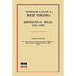 Upshur County West Virginia: Abstracts of Wills, 1851-1884 - Paperback