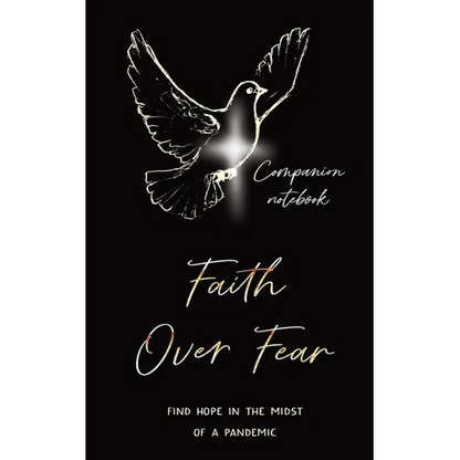 Faith Over Fear: Find Hope in the Midst of a Pandemic: Companion notebook edition - Paperback