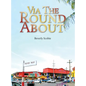 Via the Roundabout: The Scobie family's story of resolve and resilience from 1819 through Emancipation, the Colonial Era, and beyond. - Hardcover