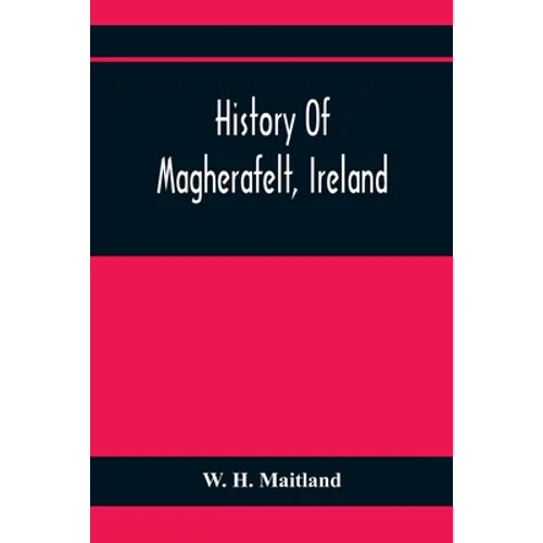 History Of Magherafelt, Ireland - Paperback