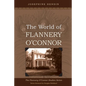 The World of Flannery O'Connor - Paperback