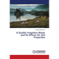 A Quality Irrigation Water and Its Effects On Soil Properties - Paperback