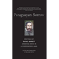 Paraguayan Sorrow: Writings of Rafael Barrett, a Radical Voice in a Dispossessed Land - Hardcover