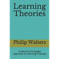 Learning Theories: A New and Complete Approach to Learning Theories - Paperback