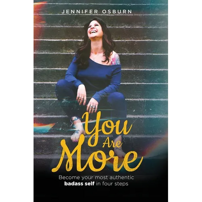 You Are More: Become your most authentic badass self in four steps - Paperback