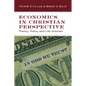 Economics in Christian Perspective: Theory, Policy and Life Choices - Paperback
