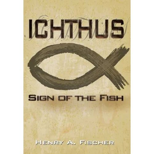 Ichthus: Sign of the Fish - Hardcover
