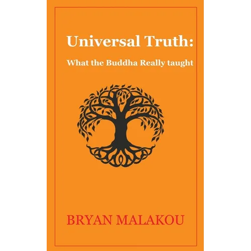 Universal Truth: What the Buddha Really Taught - Paperback